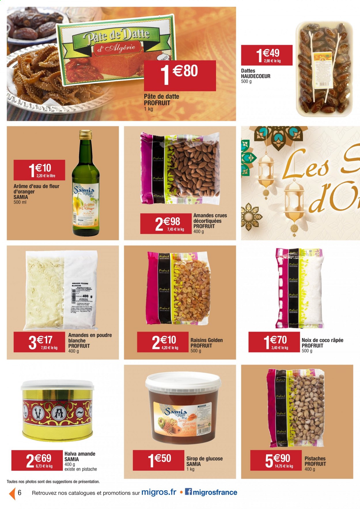 thumbnail - Catalogue Migros France - 06/04/2021 - 25/04/2021 - Produits soldés - amandes en poudre, sirop, datte, raisins, pistache. Page 6.
