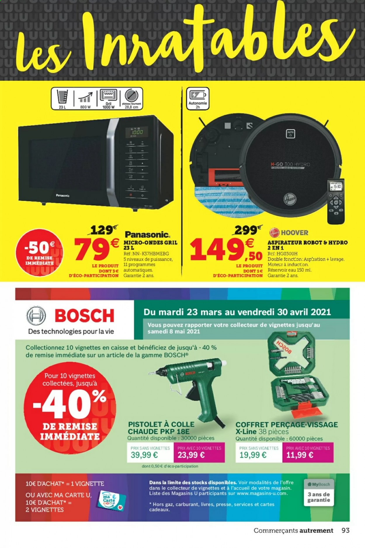 thumbnail - Catalogue HYPER U - 07/04/2021 - 17/04/2021 - Produits soldés - Bosch, Panasonic, coffret, four à micro-ondes, four à micro-ondes gril, aspirateur, aspirateur robot, pistolet à colle. Page 93.