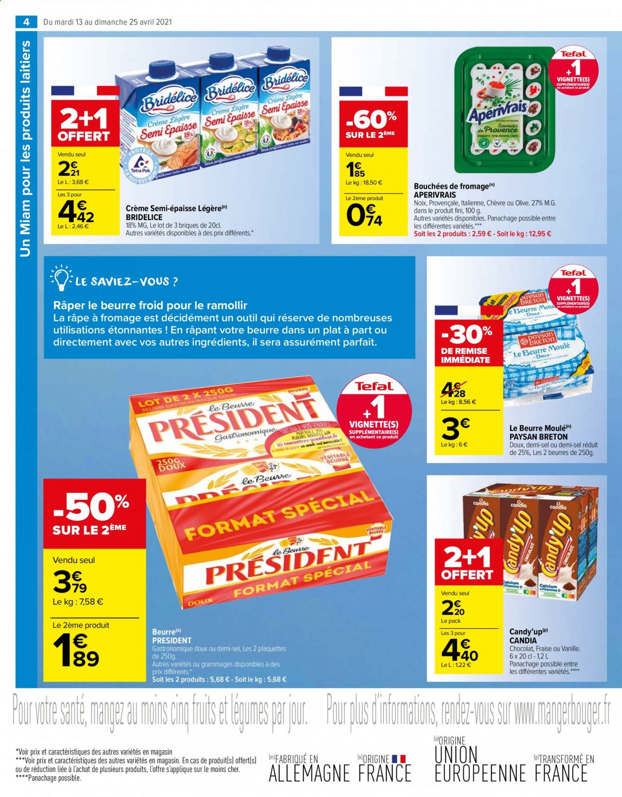 thumbnail - Catalogue Carrefour Market - 13/04/2021 - 25/04/2021 - Produits soldés - bouchées, Apérivrais, Président, Candia, beurre. Page 4.
