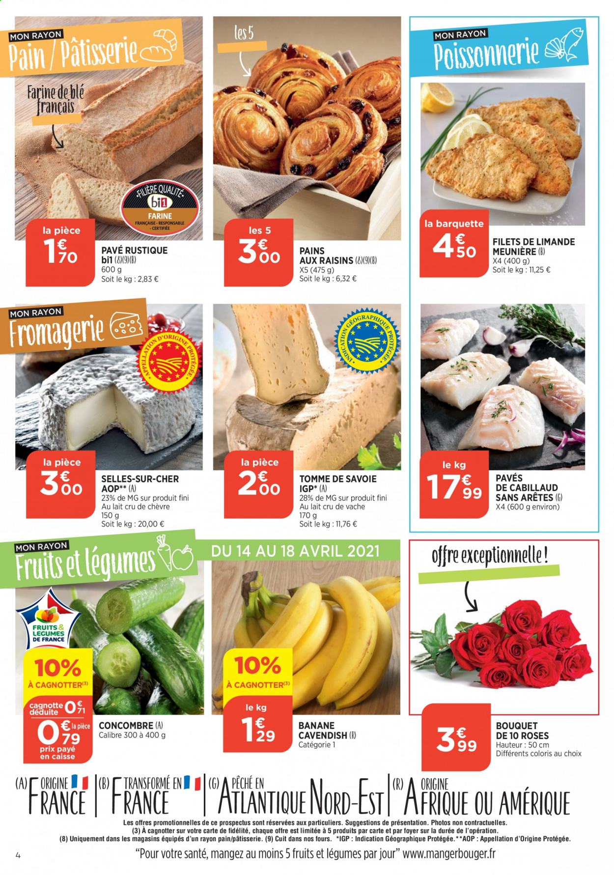 thumbnail - Catalogue Bi1 - 14/04/2021 - 19/04/2021 - Produits soldés - bananes, concombre, pain, pain aux raisins, cabillaud, limande, farine. Page 4.