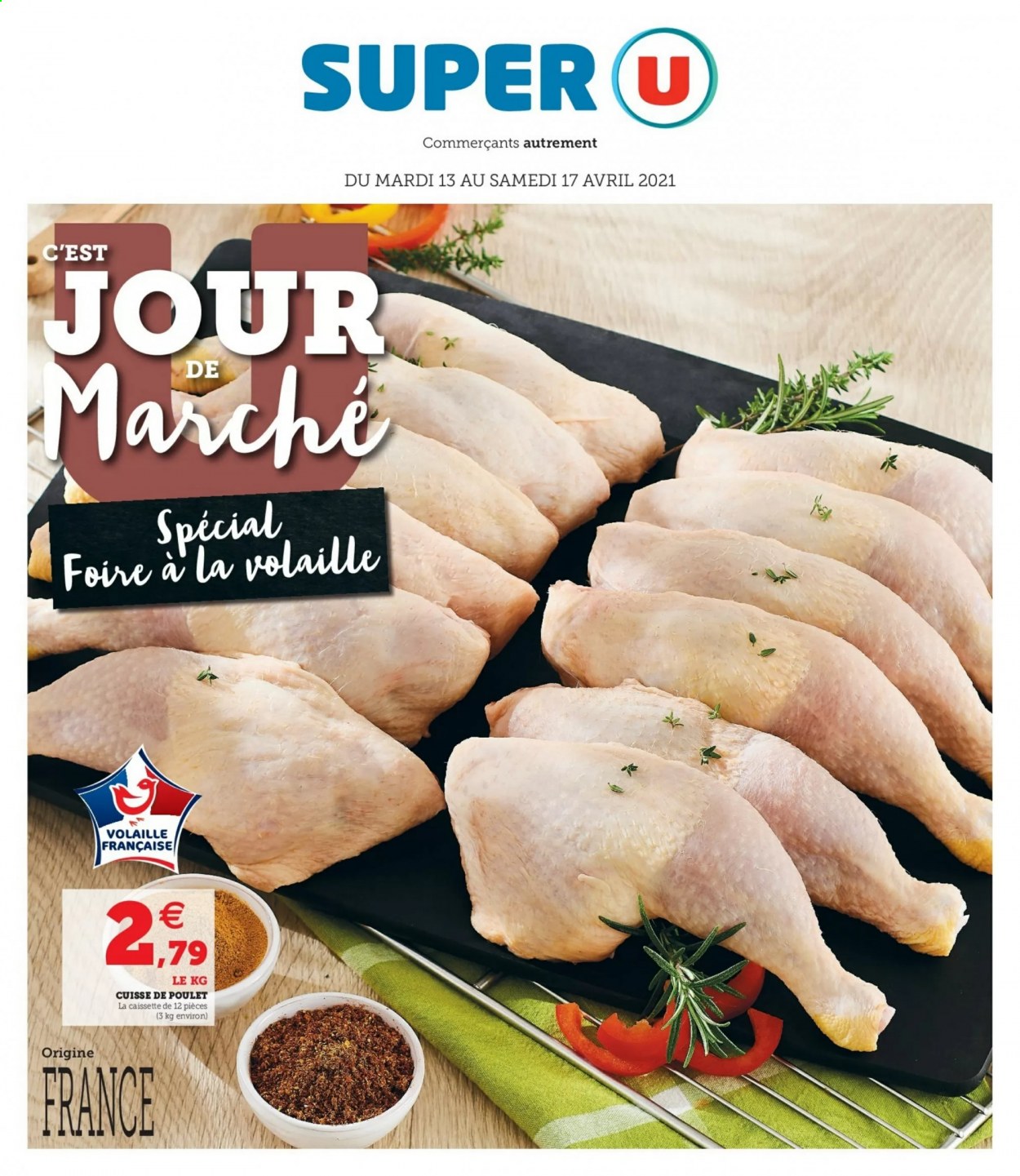 thumbnail - Catalogue SUPER U - 13/04/2021 - 17/04/2021 - Produits soldés - viande de poulet, cuisse de poulet. Page 1.