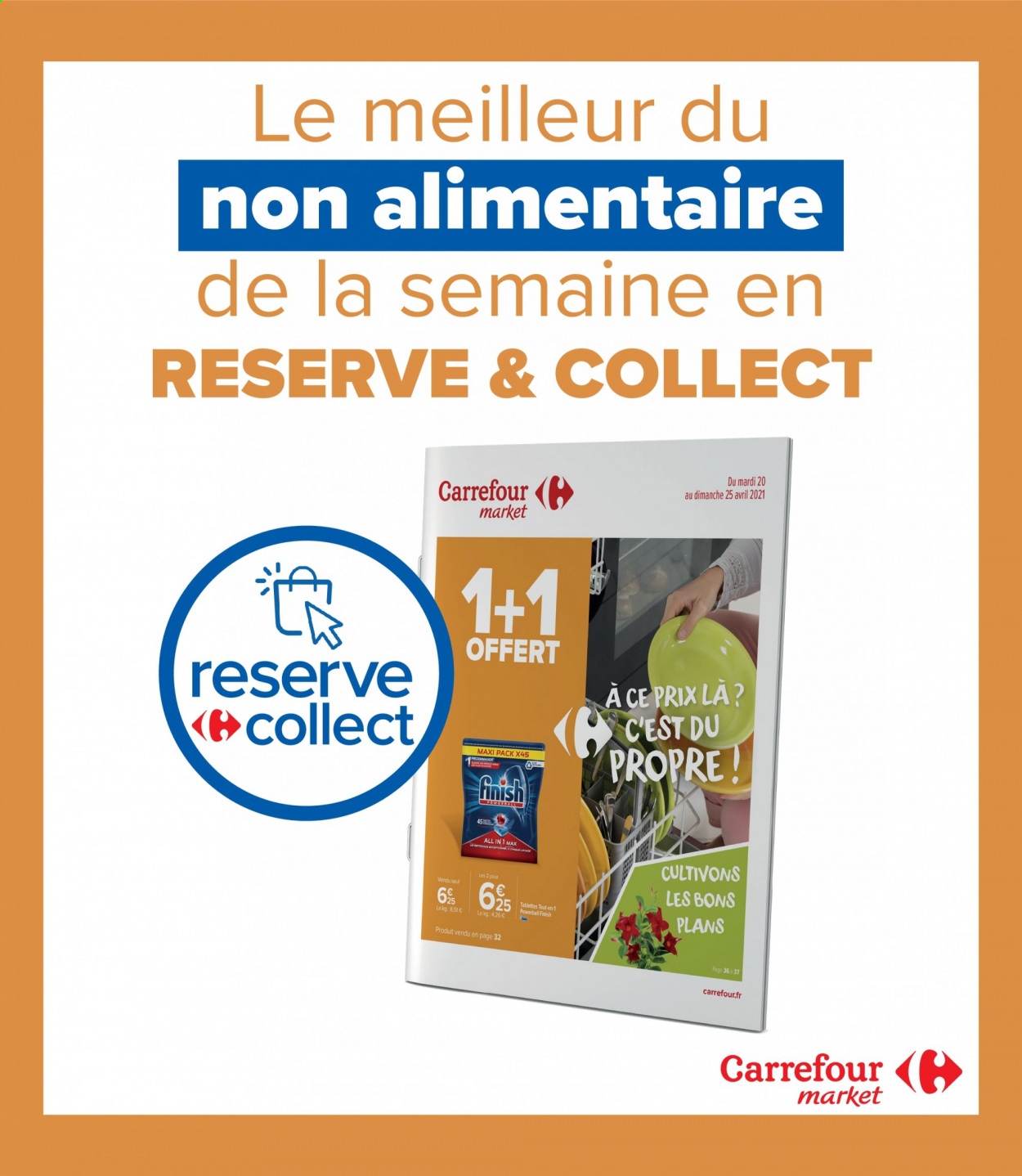 thumbnail - Catalogue Carrefour Market - 20/04/2021 - 25/04/2021 - Produits soldés - Finish. Page 1.