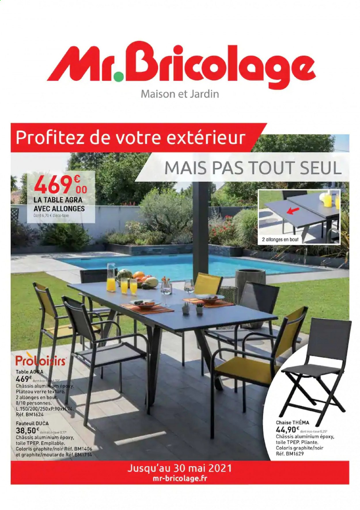 thumbnail - Catalogue Mr. Bricolage - 26/04/2021 - 30/05/2021 - Produits soldés - table, chaise, verre, fauteuil. Page 1.