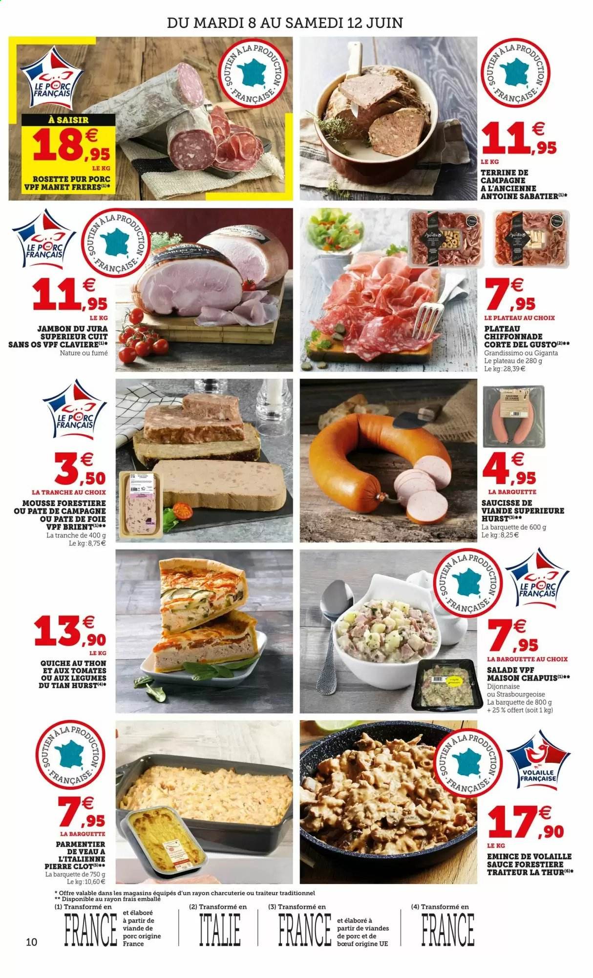 thumbnail - Catalogue SUPER U - 08/06/2021 - 19/06/2021 - Produits soldés - salade, quiche, viande de veau, rosette, saucisse, terrine, mousse forestière, maison. Page 10.