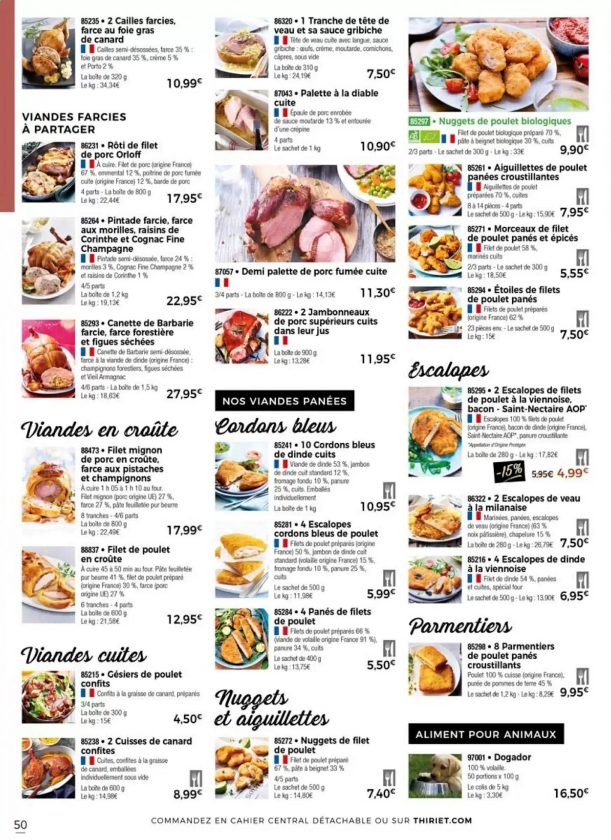 thumbnail - Catalogue Thiriet - 15/07/2021 - 09/08/2021 - Produits soldés - escalope, filet mignon, gésiers, poitrine de porc, palette de porc, palette à la diable, alcool, chapelure, filet de poulet, cailles, pintade farcie, cuisse de canard, viande de poulet, viande de dinde, escalope de dinde, escalope de poulet, viande de cailles, viande de veau, cordon bleu, nuggets de poulet, jambon, graisse de canard, pâte feuilletée, cornichons, champagne, armagnac, cognac. Page 50.