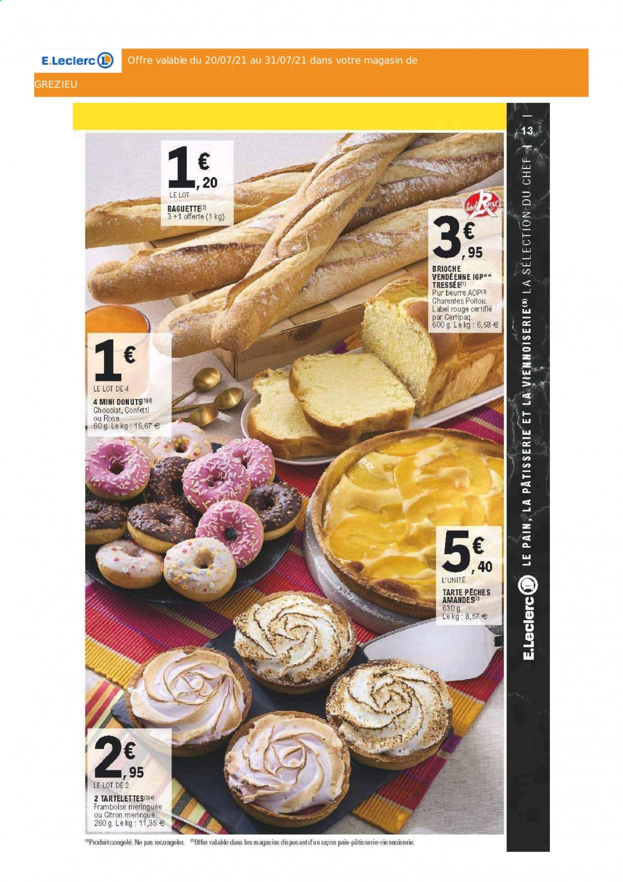 thumbnail - Catalogue E.Leclerc - 20/07/2021 - 31/07/2021 - Produits soldés - pêche, tarte, baguette, brioche, meringue, chocolat. Page 13.