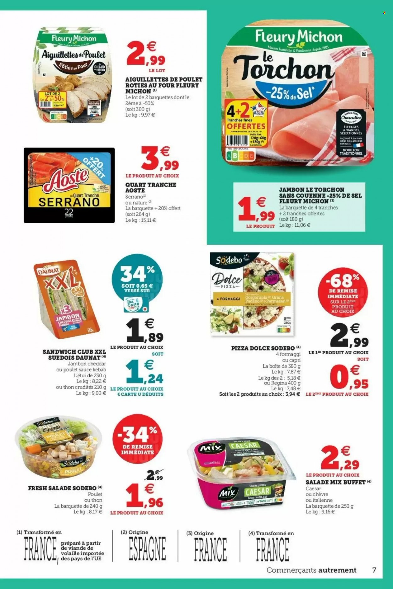 thumbnail - Catalogue SUPER U - 14/09/2021 - 25/09/2021 - Produits soldés - salade, escalope de poulet, pizza, sandwich, Fleury Michon, Caesar, Sodebo, Aoste, parmesan, bouillon, pâtes, maison. Page 7.