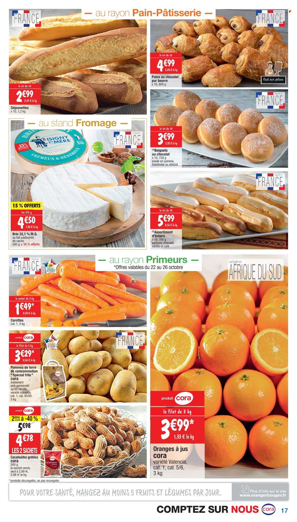 thumbnail - Catalogue Cora - 15/10/2021 - 30/10/2021 - Produits soldés - carotte, pommes de terre, beignets, éclair, pain au chocolat, Brie, fromage, frites, cacahuètes, café, four. Page 17.