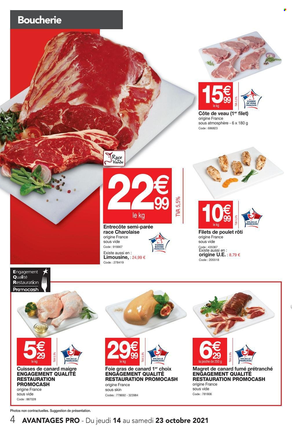 thumbnail - Catalogue Promocash - 14/10/2021 - 23/10/2021 - Produits soldés - filet de poulet, magret de canard, cuisse de canard, viande de poulet, viande de veau, entrecôte, foie gras, poulet rôti. Page 4.