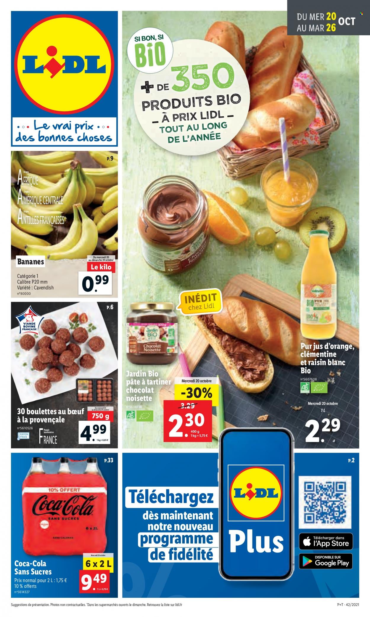 thumbnail - Catalogue Lidl - 20/10/2021 - 26/10/2021 - Produits soldés - bananes, boulettes de bœuf, Jardin BIO, pâte à tartiner, chocolat, jus, raisins, Coca-Cola, jus d'orange, pur jus. Page 1.