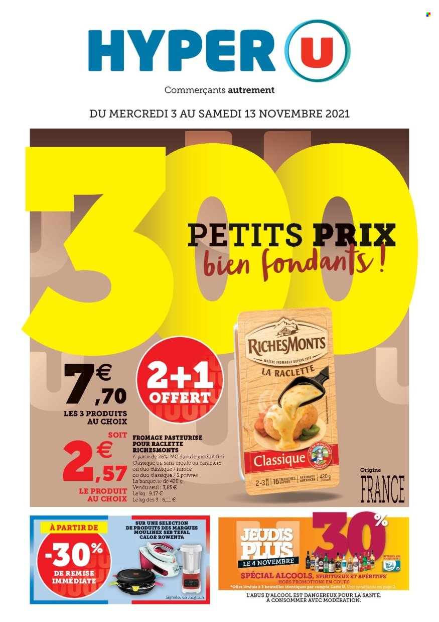 thumbnail - Catalogue HYPER U - 03/11/2021 - 13/11/2021 - Produits soldés - Tefal, fromage, fromage à raclette, RichesMonts, La Raclette, Rowenta, Moulinex. Page 1.