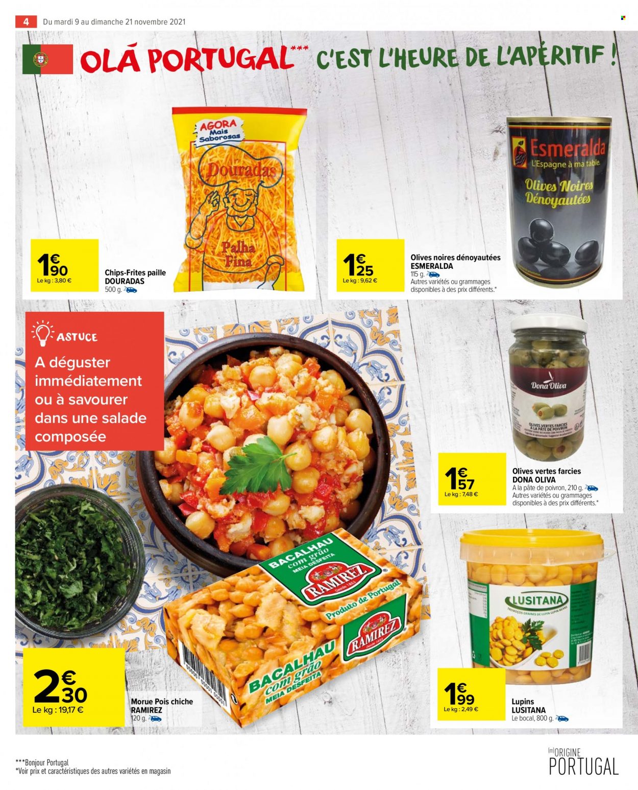 thumbnail - Catalogue Carrefour Market - 09/11/2021 - 21/11/2021 - Produits soldés - salade, morue, frites, chips, pois chiche, olives vertes, olives noires. Page 4.