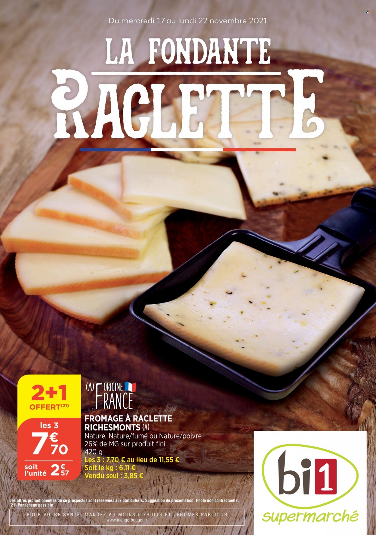 thumbnail - Catalogue Bi1 - 17/11/2021 - 22/11/2021 - Produits soldés - fromage, fromage à raclette, RichesMonts, La Raclette. Page 1.