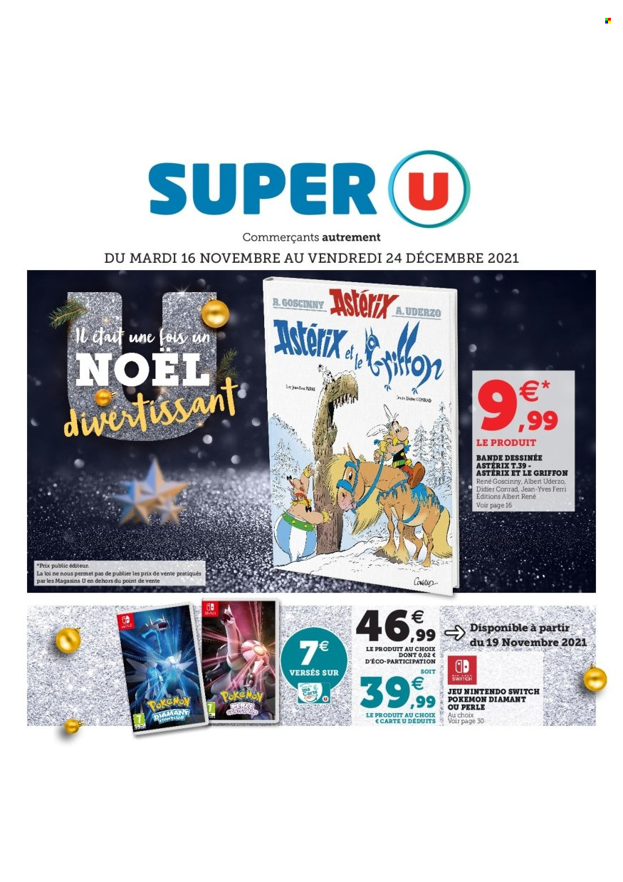 thumbnail - Catalogue SUPER U - 16/11/2021 - 24/12/2021 - Produits soldés - jeu, Pokémon, Nintendo Switch, jeans. Page 1.