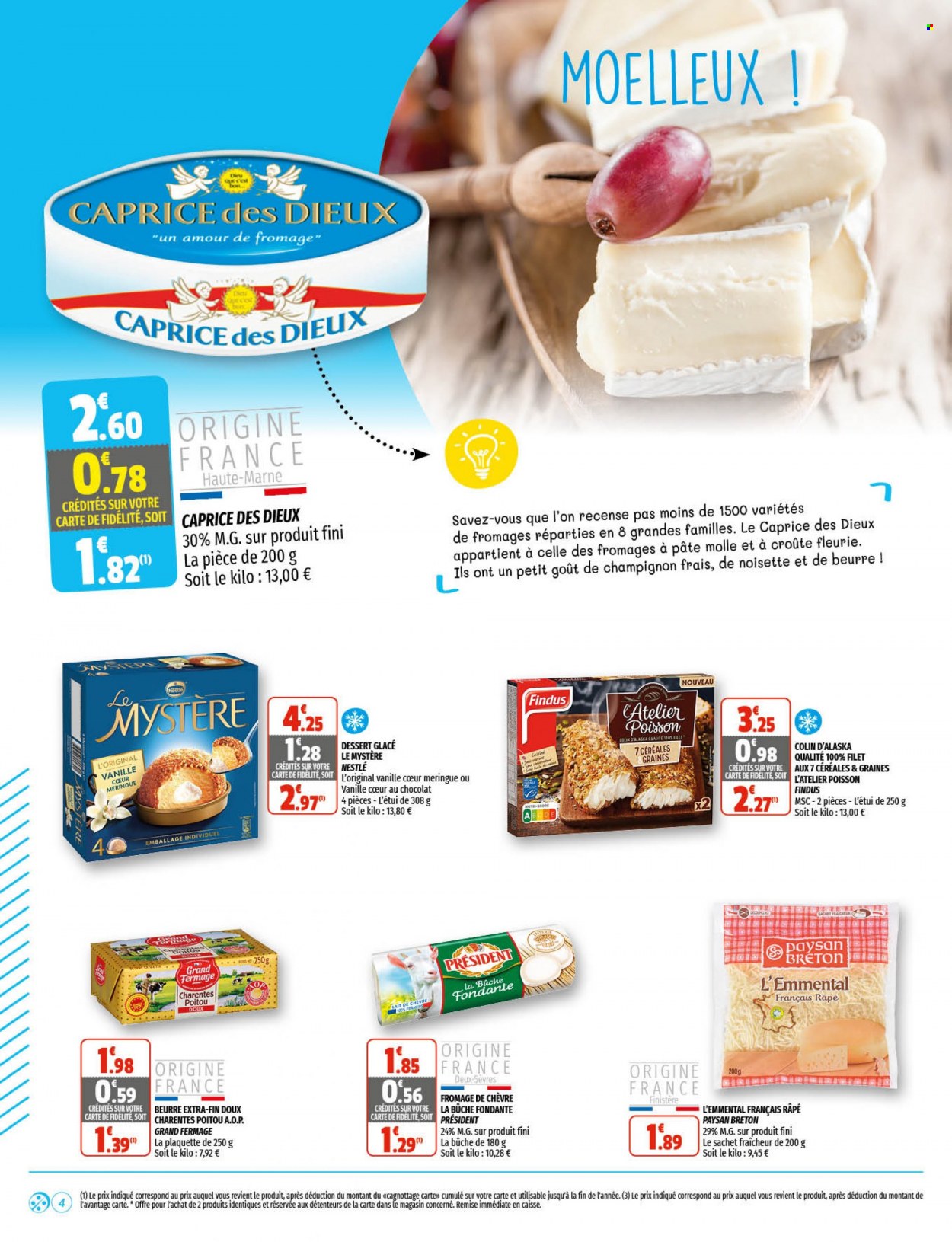 thumbnail - Catalogue Coccinelle Express - 17/11/2021 - 28/11/2021 - Produits soldés - dessert, colin, Findus, fromage de chèvre, Caprice des Dieux, Président, Nestlé, glace, céréales. Page 4.