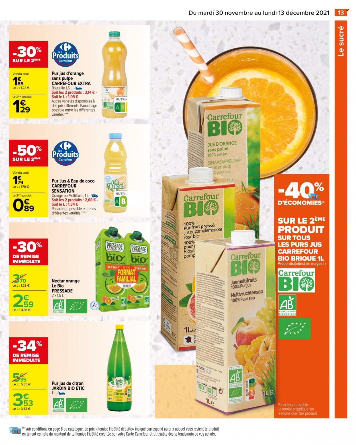 thumbnail - Catalogue Carrefour Hypermarchés - 30/11/2021 - 13/12/2021 - Produits soldés - Jardin BIO, jus d'orange, nectar, nectar orange, pur jus. Page 13.