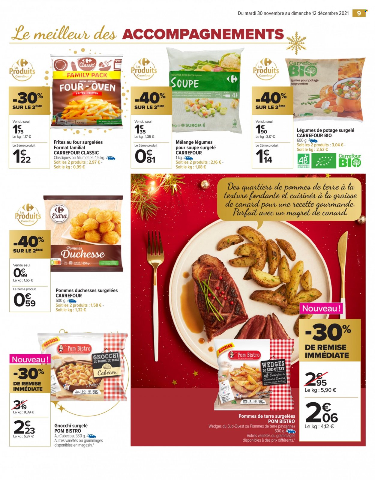 thumbnail - Catalogue Carrefour Market - 30/11/2021 - 12/12/2021 - Produits soldés - magret de canard, gnocchi, soupe, allumettes, Pom Bistro, cabécou, graisse de canard, frites. Page 9.