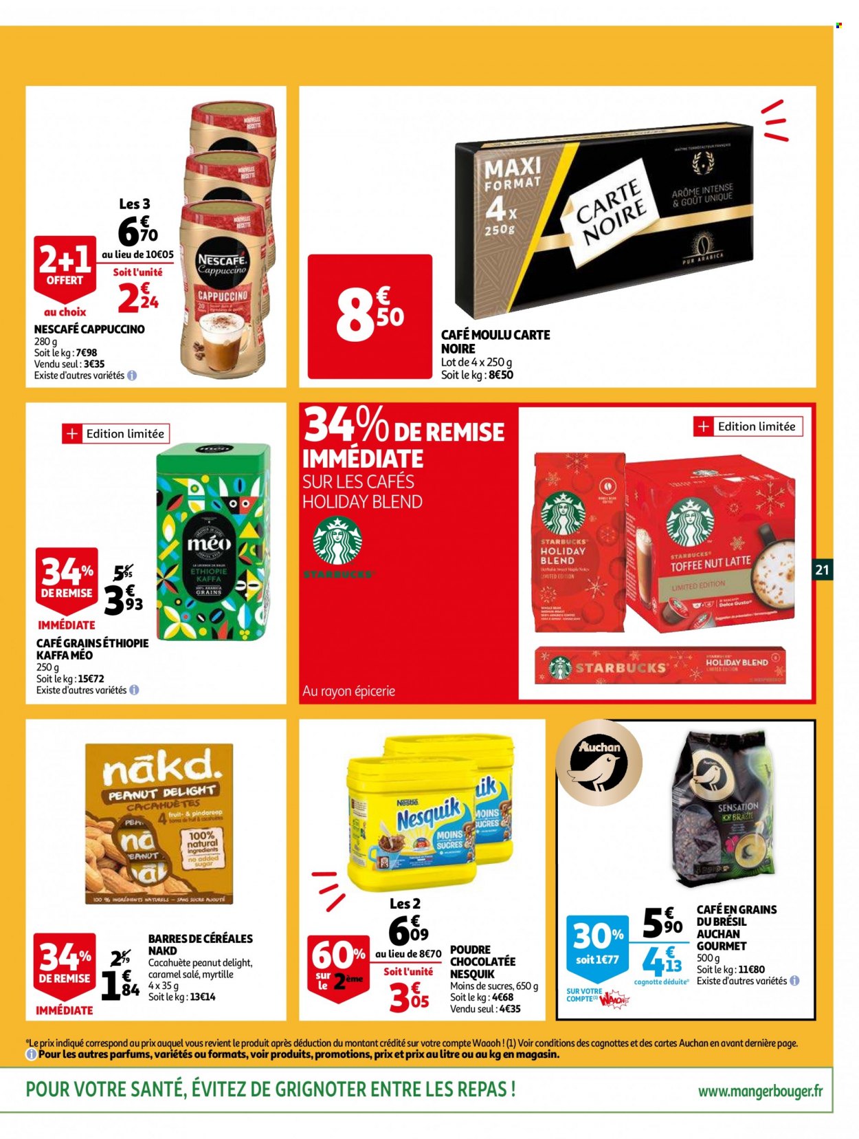 thumbnail - Catalogue Auchan - 01/12/2021 - 07/12/2021 - Produits soldés - Nesquik, cacahuètes, sucre, café, café moulu, Nescafé, Carte Noire, café en grains, Starbucks. Page 21.