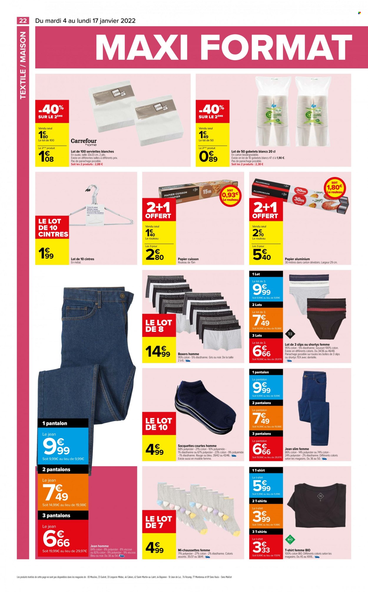 thumbnail - Catalogue Carrefour Hypermarchés - 04/01/2022 - 17/01/2022 - Produits soldés - serviette, cintre, papier cuisson, papier aluminium, pantalon, pantalon en denim, t-shirt, slip, boxers, chaussettes, maison. Page 22.