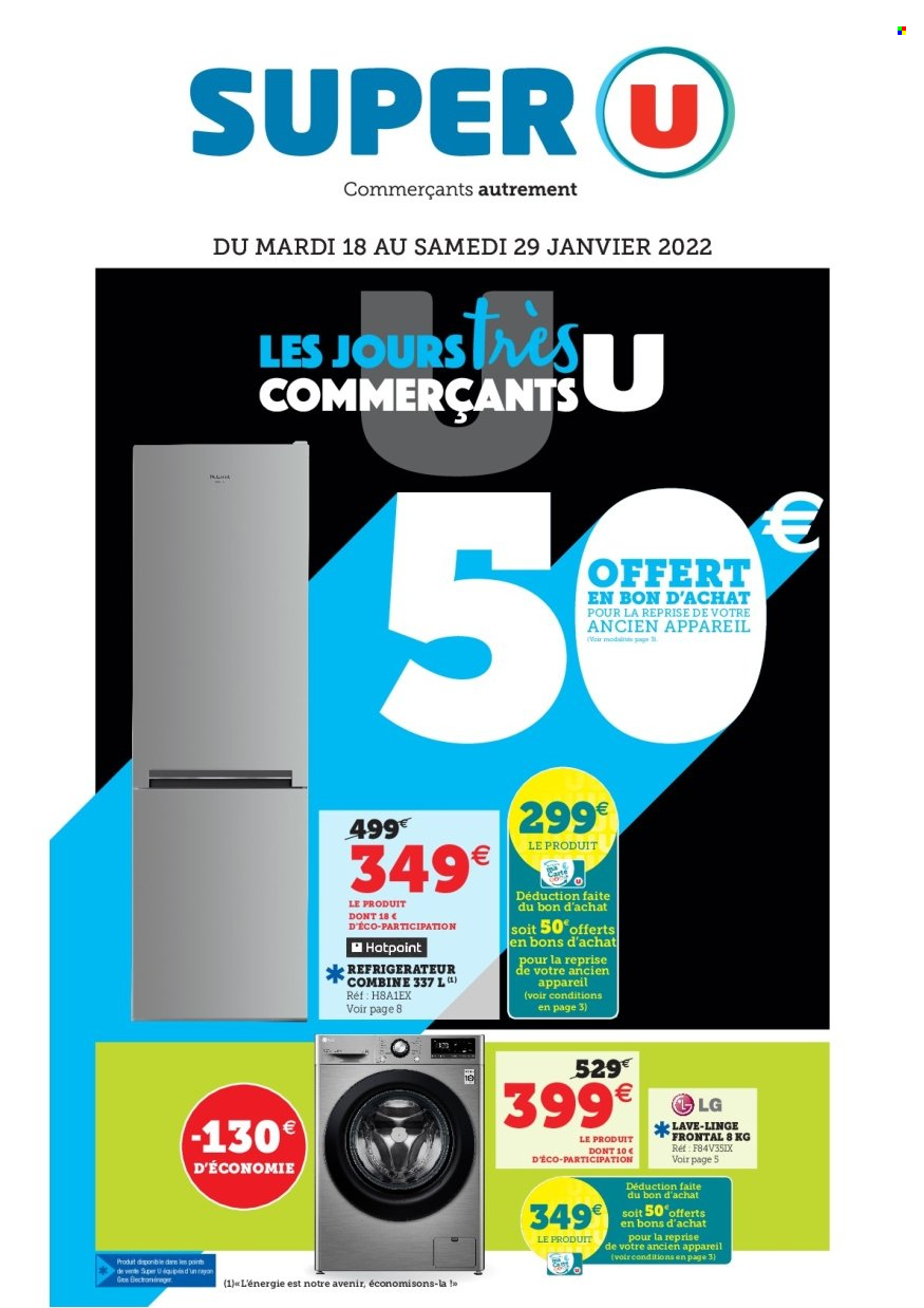 thumbnail - Catalogue SUPER U - 18/01/2022 - 29/01/2022 - Produits soldés - Hotpoint, LG, réfrigérateur combiné, lave linge. Page 1.