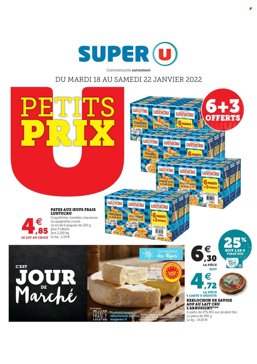 thumbnail - Catalogue SUPER U - 18/01/2022 - 22/01/2022 - Produits soldés - Reblochon, œufs, pâtes, Lustucru, macaroni. Page 1.