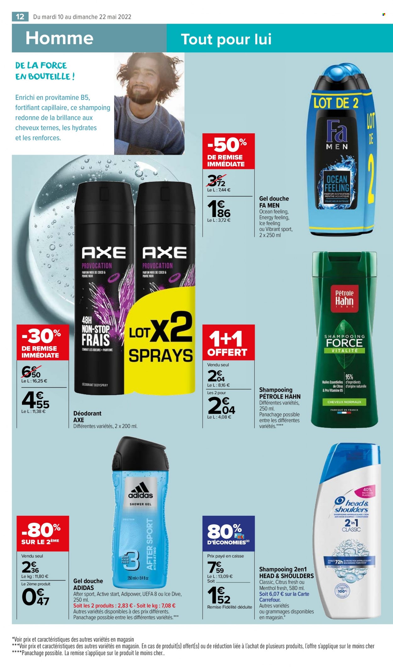 thumbnail - Catalogue Carrefour Market - 10/05/2022 - 22/05/2022 - Produits soldés - Adidas, Fa Men, gel douche, Head & Shoulders, shampooing, Axe, déodorant, desodorisant. Page 12.