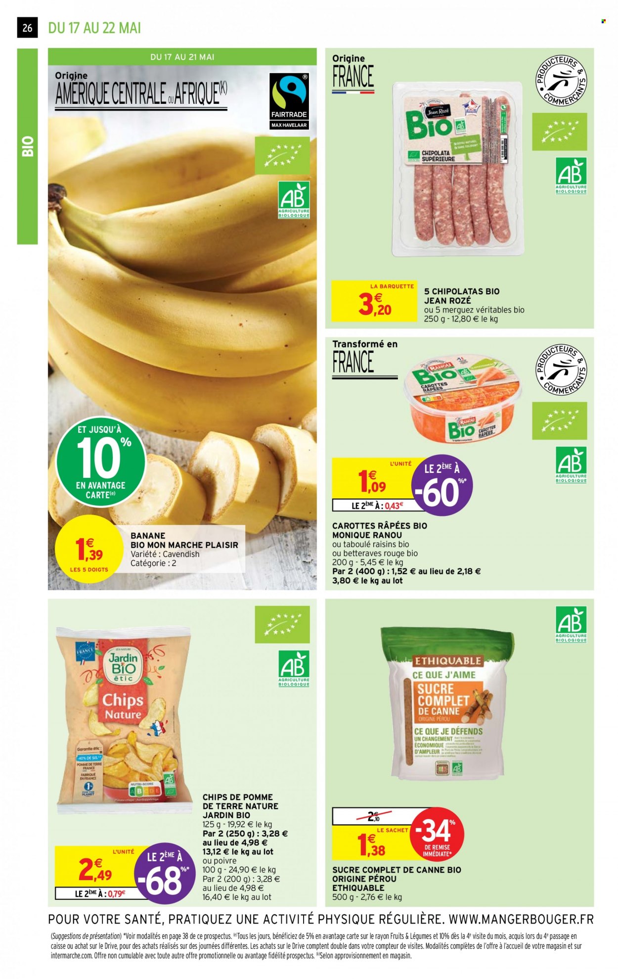 thumbnail - Catalogue Intermarché Super - 17/05/2022 - 22/05/2022 - Produits soldés - bananes, betterave, carotte, Jardin BIO, merguez, chipolata, chips, sucre, raisins. Page 26.