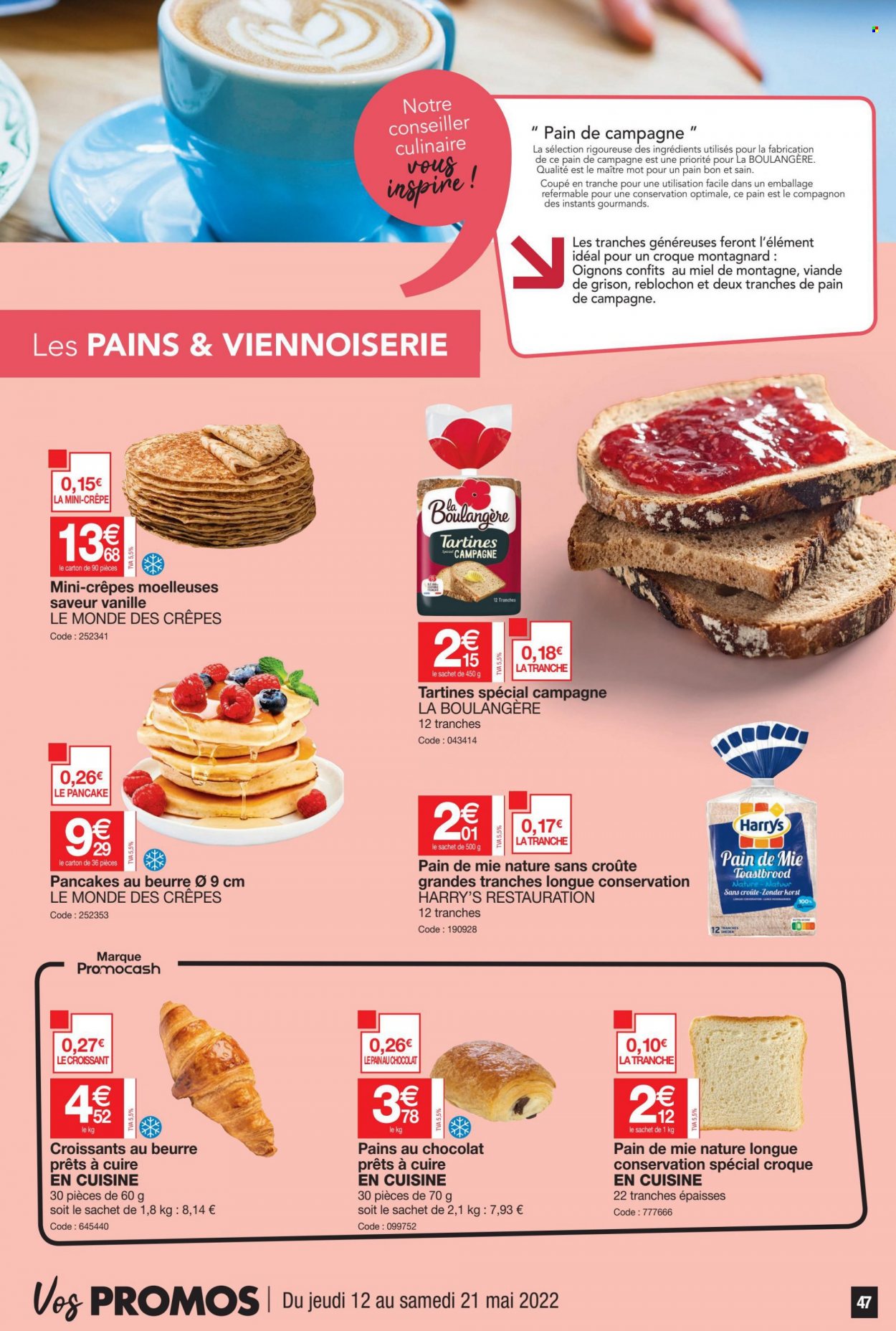 thumbnail - Catalogue Promocash - 12/05/2022 - 21/05/2022 - Produits soldés - oignons, croissant, pain de mie, pain au chocolat, crêpes, Reblochon. Page 47.