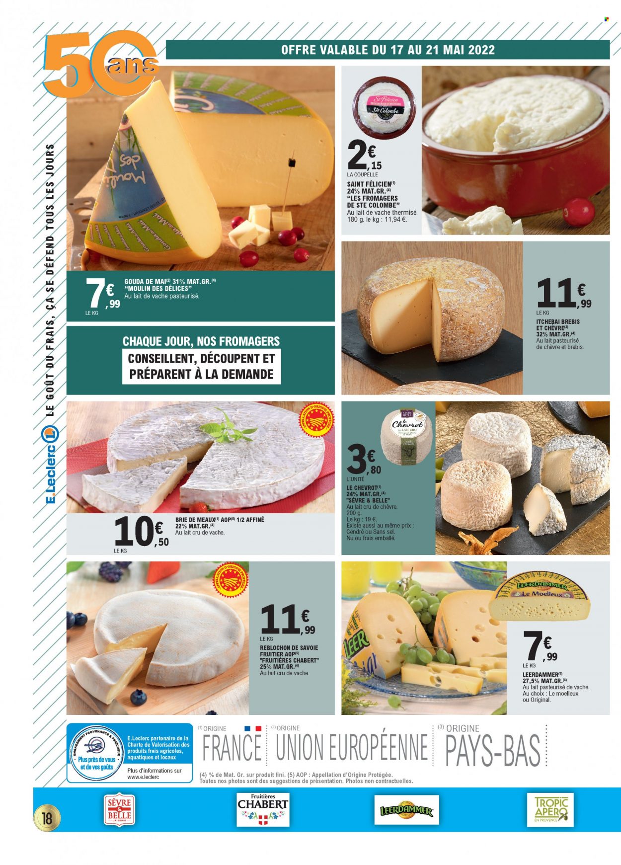 thumbnail - Catalogue E.Leclerc - 17/05/2022 - 28/05/2022 - Produits soldés - Brie, fromage, Reblochon, coupelle. Page 18.
