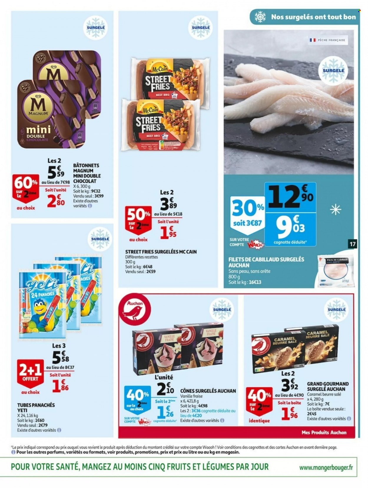 thumbnail - Catalogue Auchan - 18/05/2022 - 24/05/2022 - Produits soldés - cabillaud, Magnum, McCain, street fries, cônes. Page 17.