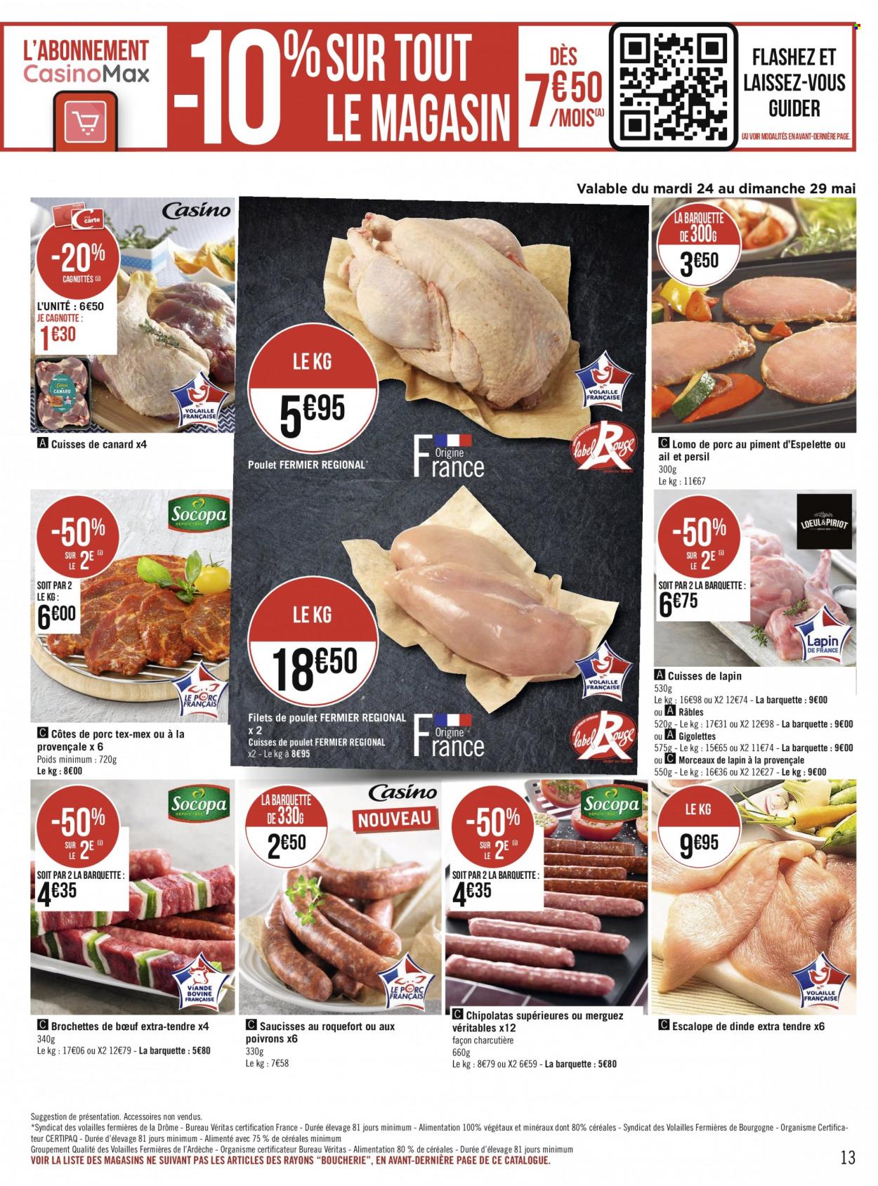 thumbnail - Catalogue Géant Casino - 23/05/2022 - 05/06/2022 - Produits soldés - côtes de porc, escalope, viande de porc, filet de poulet, cuisse de canard, cuisses de poulet, viande de poulet, viande de dinde, escalope de dinde, brochettes de bœuf, viande de lapin, cuisses de lapin, merguez, saucisse, chipolata, fromage, roquefort. Page 13.