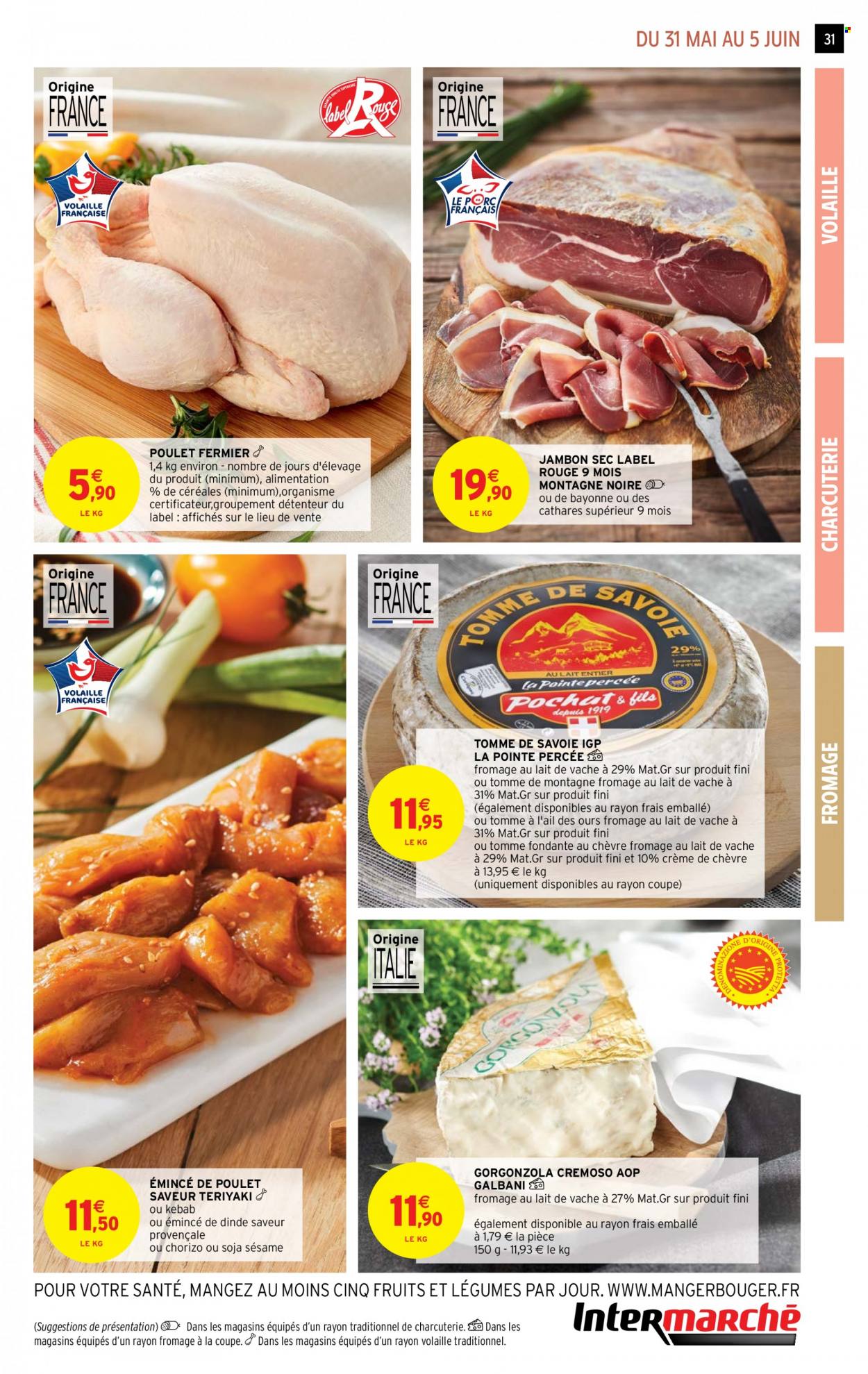 thumbnail - Catalogue Intermarché Super - 31/05/2022 - 12/06/2022 - Produits soldés - viande de poulet, émincé de poulet, jambon, jambon sec, fromage, gorgonzola, soja. Page 31.