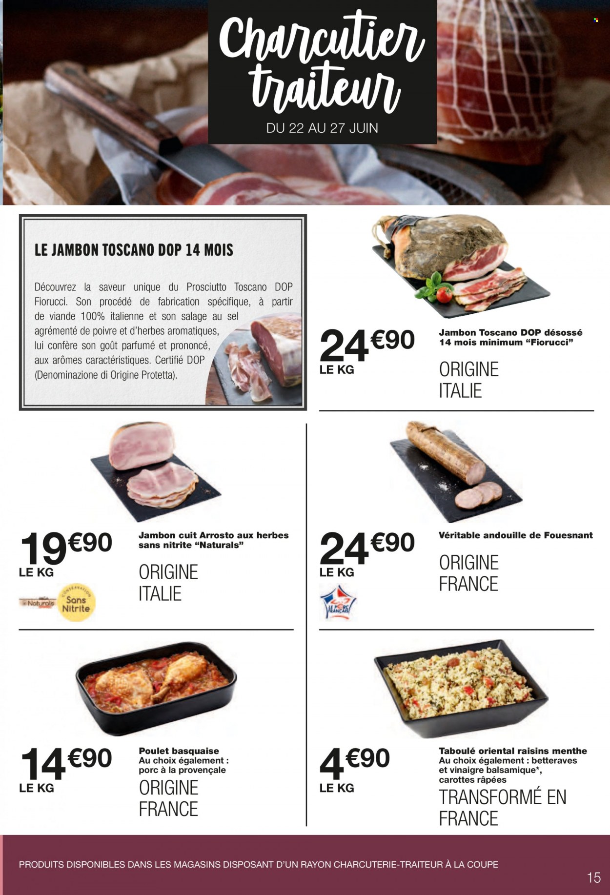 thumbnail - Catalogue Monoprix - 22/06/2022 - 03/07/2022 - Produits soldés - betterave, carotte, poulet, jambon, prosciutto, andouille, menthe, vinaigre balsamique, raisins. Page 15.