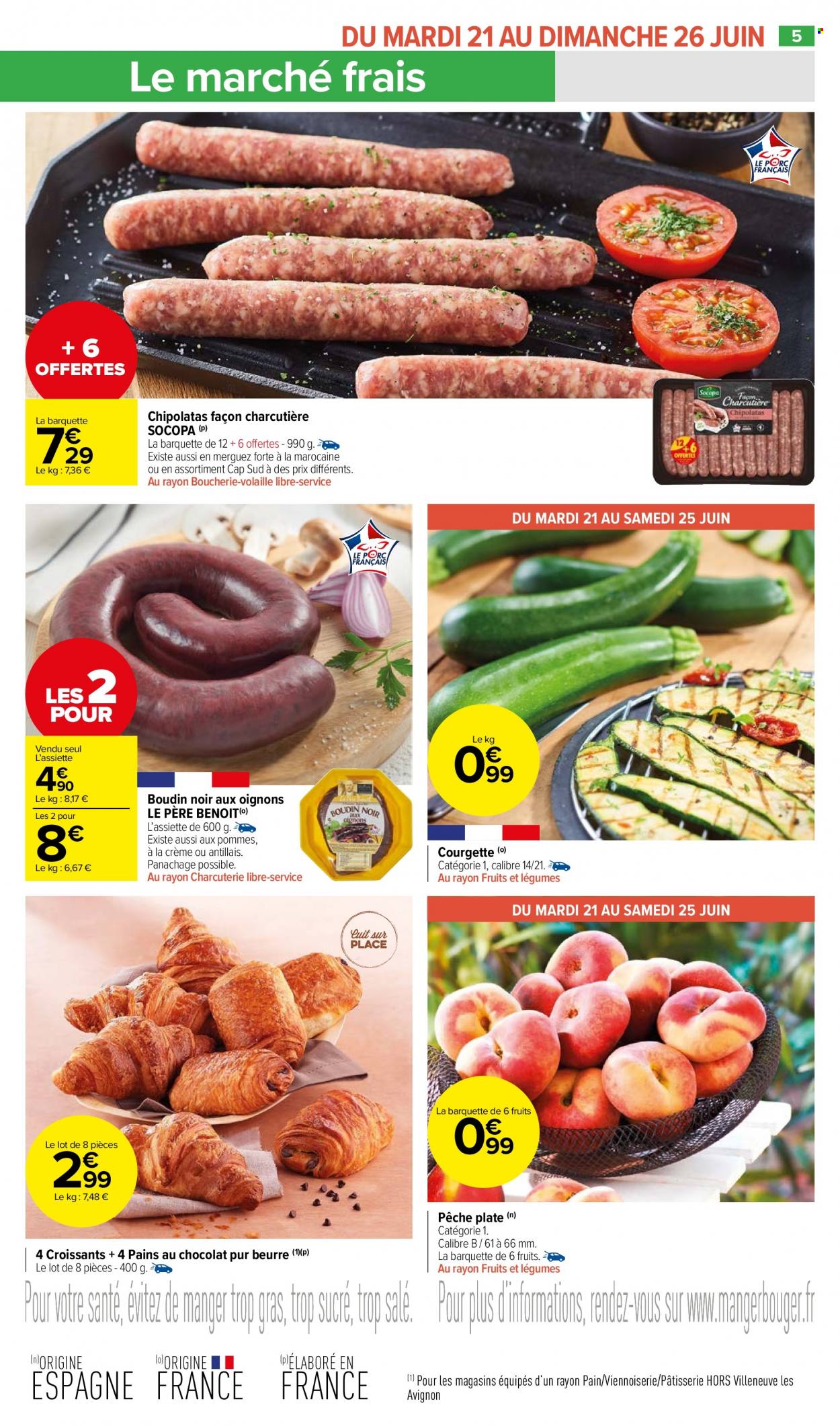 thumbnail - Catalogue Carrefour Market - 21/06/2022 - 03/07/2022 - Produits soldés - pêche, courgette, croissant, pain, pain au chocolat, boudin de viande, boudin noir, merguez, chipolata. Page 7.