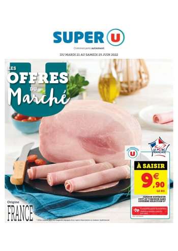 Catalogue SUPER U - 21/06/2022 - 25/06/2022.