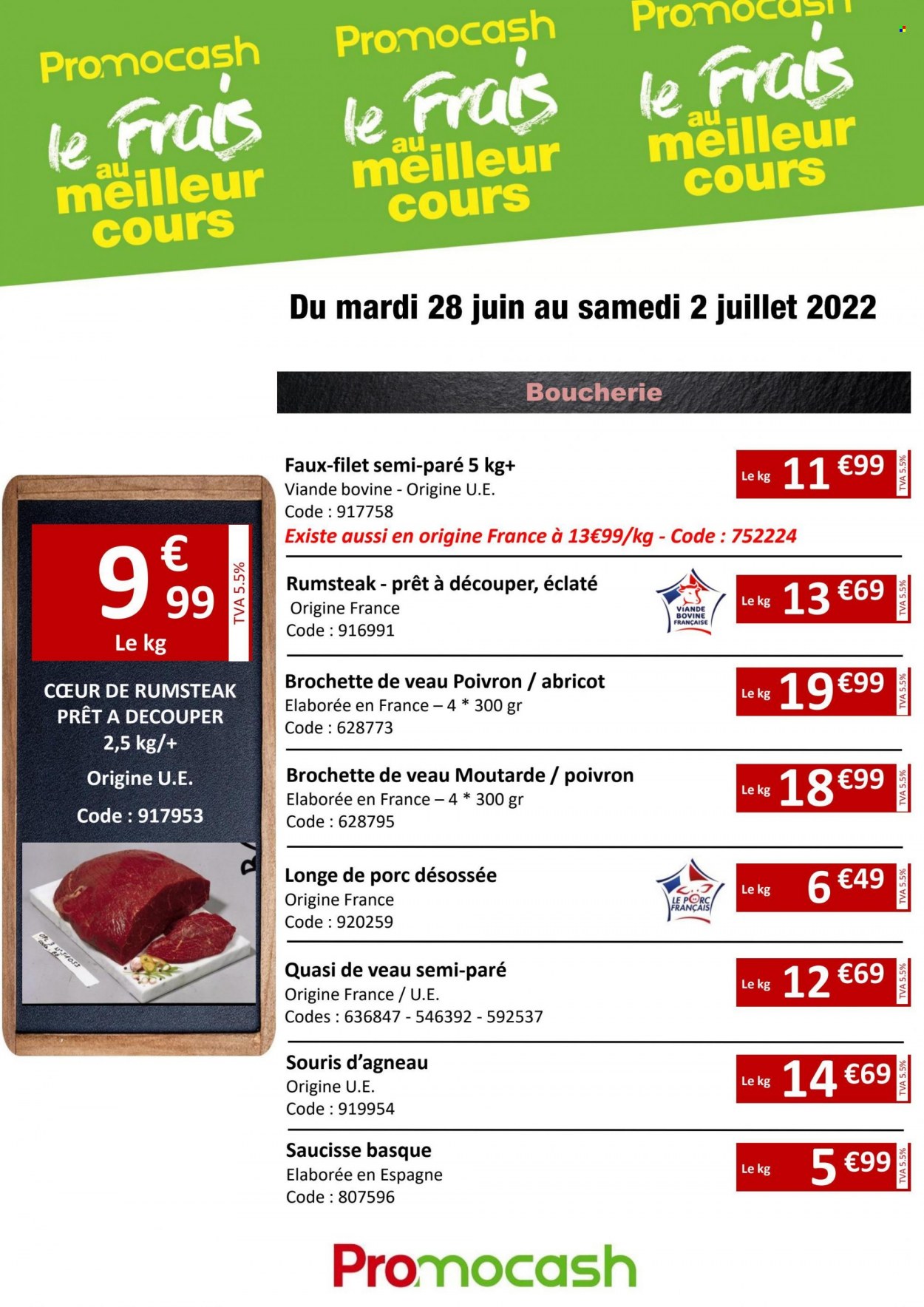 thumbnail - Catalogue Promocash - 28/06/2022 - 02/07/2022 - Produits soldés - longe de porc, abricots, poivrons, viande de veau, souris d'agneau, viande d'agneau, saucisse, moutarde. Page 1.