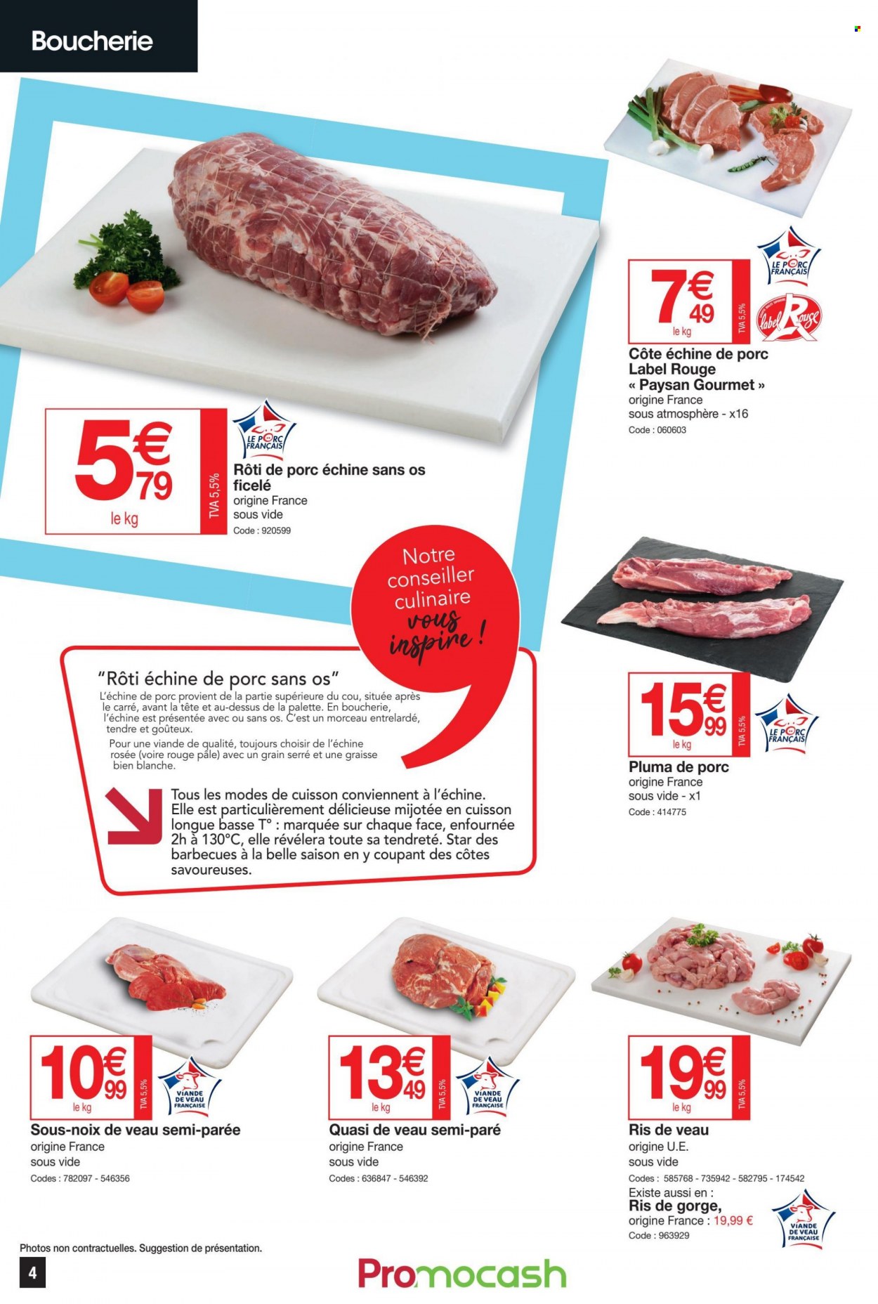 thumbnail - Catalogue Promocash - 07/07/2022 - 16/07/2022 - Produits soldés - côtes de porc échine, rôti de porc, viande de porc, viande de veau, Palette. Page 4.