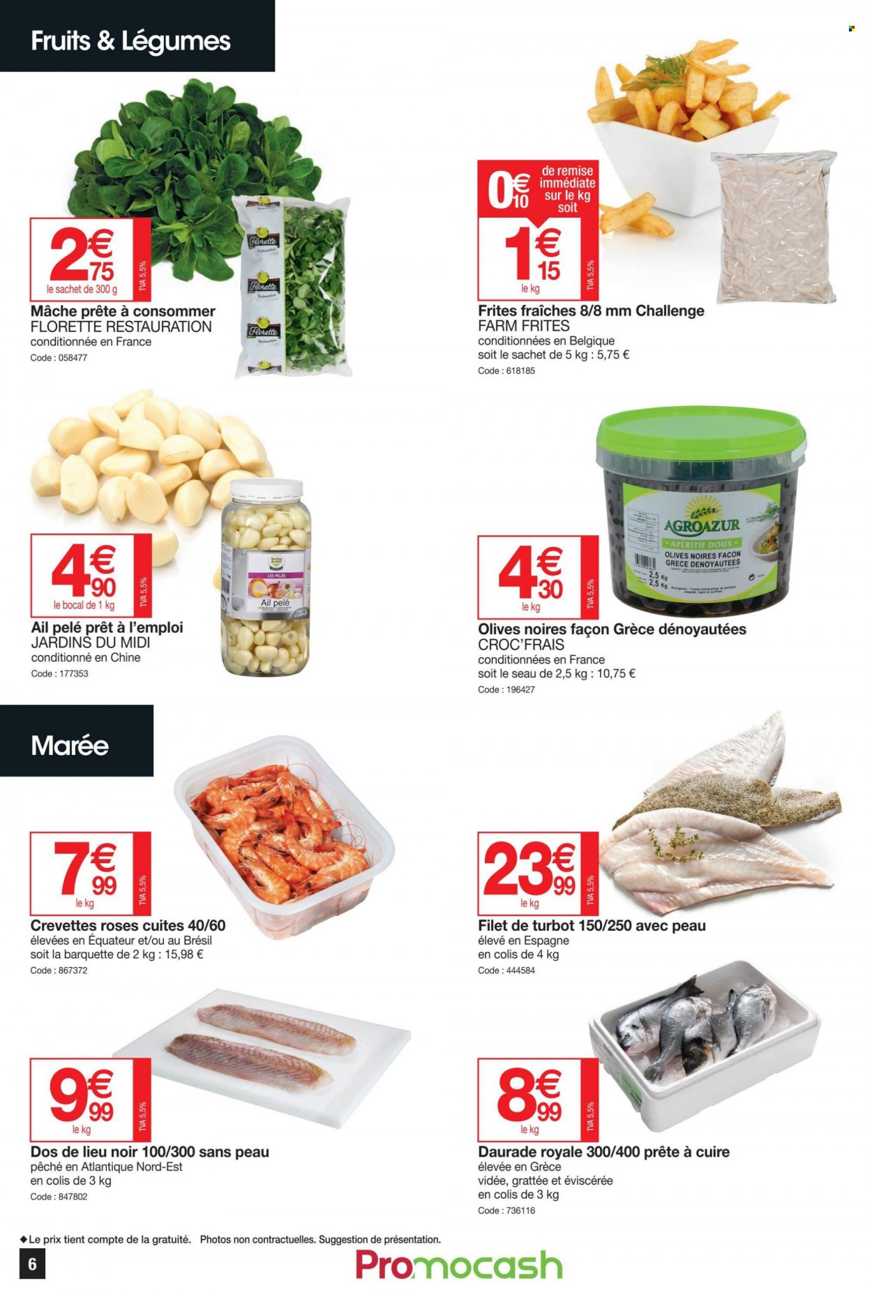 thumbnail - Catalogue Promocash - 07/07/2022 - 16/07/2022 - Produits soldés - ail, mâche, crevettes, dorade, filet de lieu, frites, olives, olives noires, apéritif. Page 6.