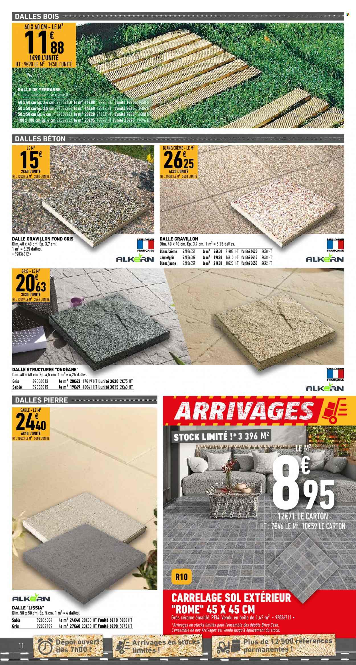 thumbnail - Catalogue Brico Cash - 01/07/2022 - 14/07/2022 - Produits soldés - carrelage, grès cérame. Page 11.