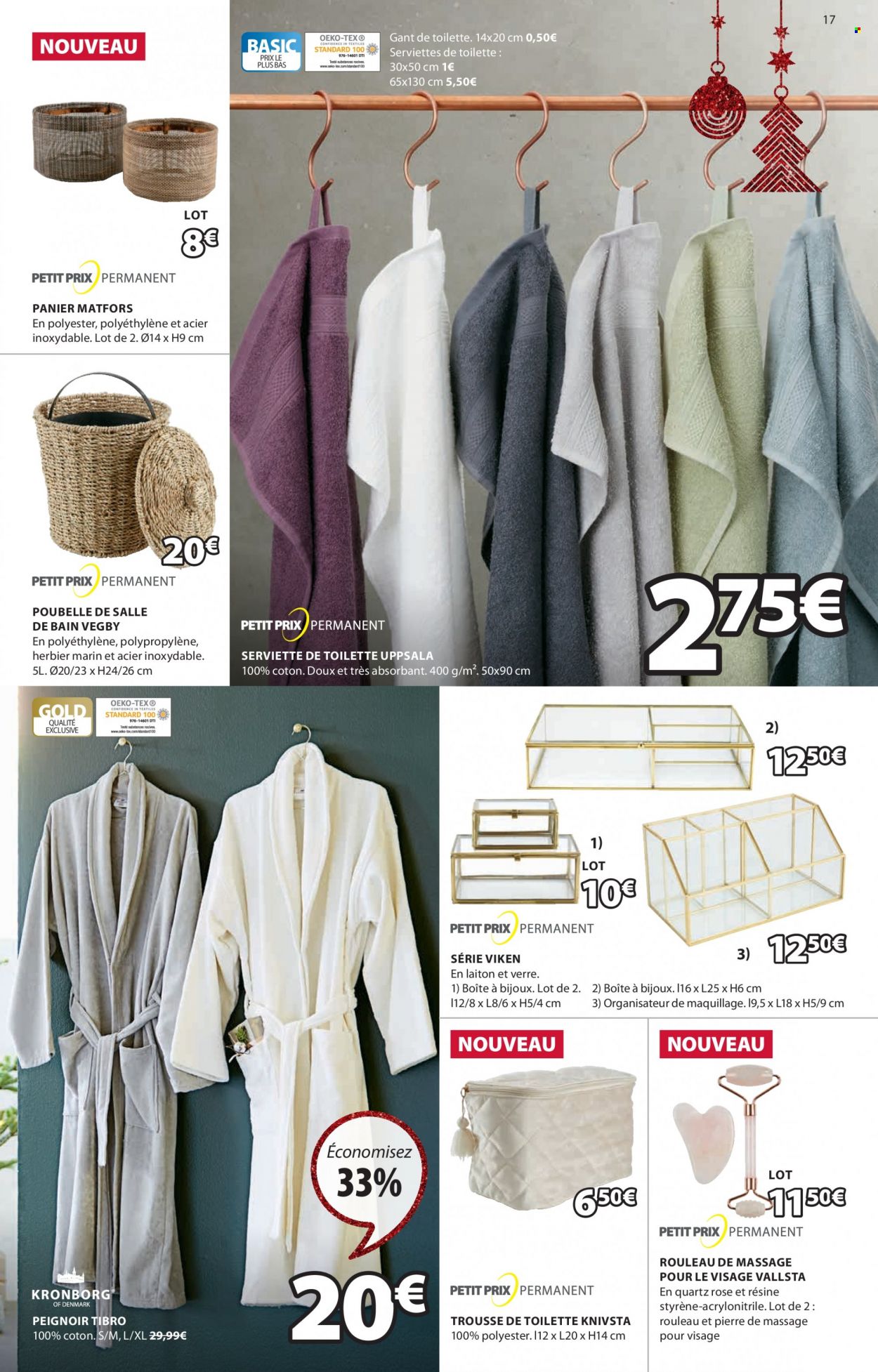 thumbnail - Catalogue JYSK - 01/11/2022 - 05/12/2022 - Produits soldés - poubelle, panier, rangement maquillage, verre, trousse, serviette, serviette de toilette, peignoir, bijouterie. Page 17.