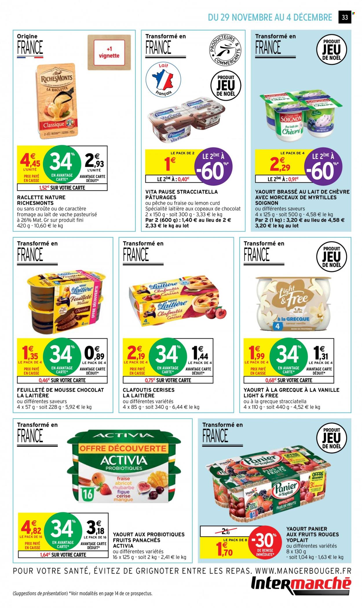 thumbnail - Catalogue Intermarché Super - 29/11/2022 - 04/12/2022 - Produits soldés - fromage, RichesMonts, La Raclette, Activia, yaourt, Yoplait, dessert au lait. Page 33.
