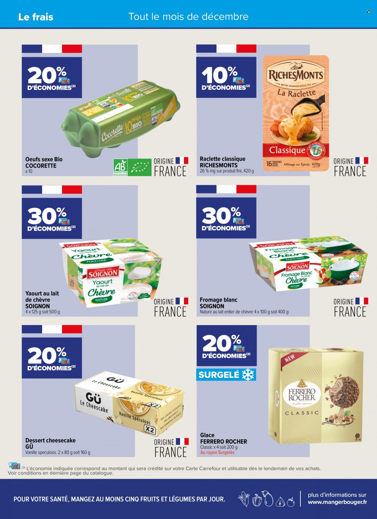 thumbnail - Catalogue Carrefour - 01/12/2022 - 31/12/2022 - Produits soldés - dessert, fromage, fromage blanc, RichesMonts, La Raclette, yaourt, œufs, Ferrero Rocher, glace, speculoos. Page 4.