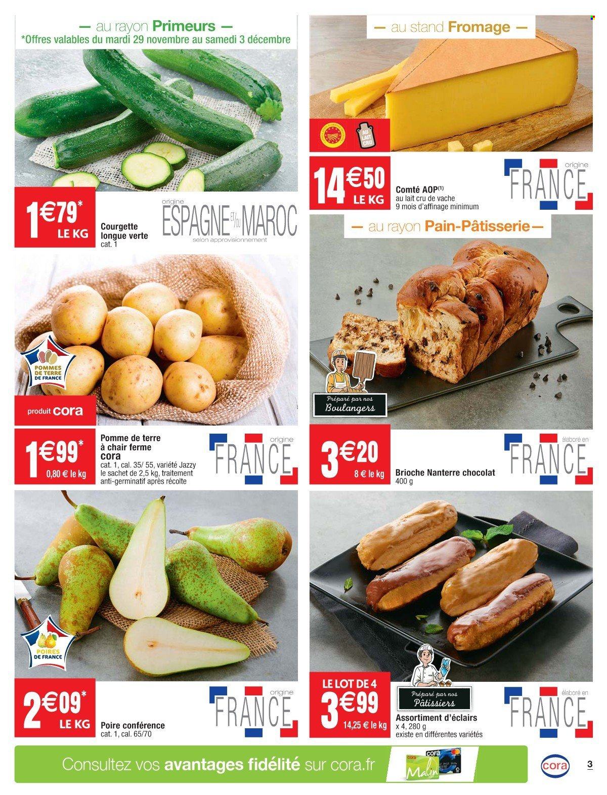 thumbnail - Catalogue Cora - 29/11/2022 - 05/12/2022 - Produits soldés - courgette, pommes de terre, brioche, éclair, Comté, fromage. Page 3.