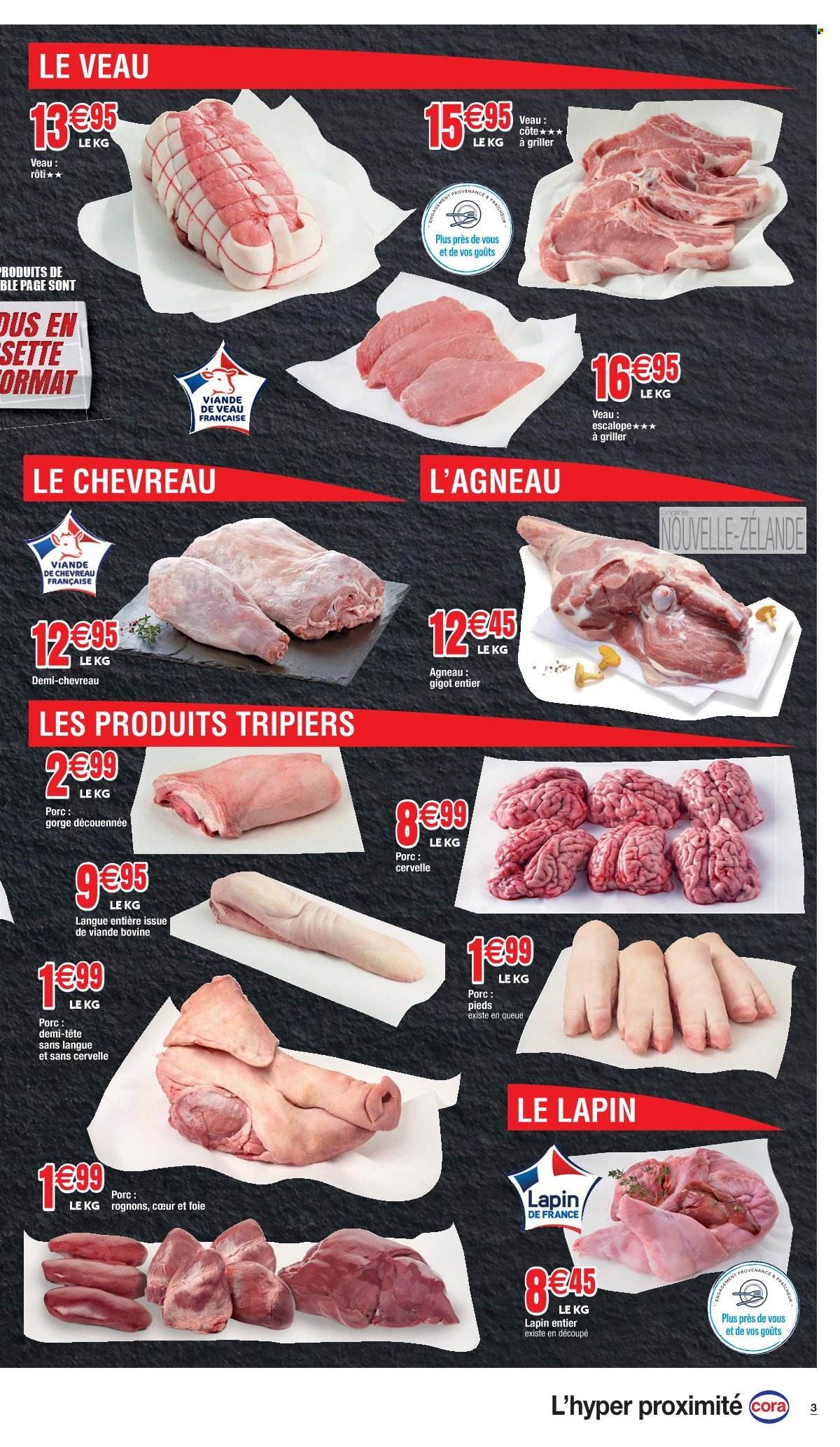 thumbnail - Catalogue Cora - 30/11/2022 - 10/12/2022 - Produits soldés - escalope, viande de veau, côte à griller, lapin entier, viande de lapin. Page 3.