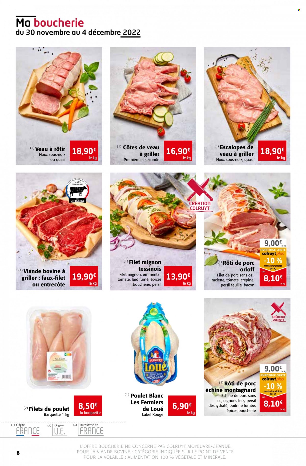 thumbnail - Catalogue Colruyt - 30/11/2022 - 11/12/2022 - Produits soldés - côtes de porc échine, escalope, filet mignon, rôti de porc, viande de porc, oignons, filet de poulet, viande de poulet, viande de veau, veau à rôtir, côtes de veau, entrecôte, La Raclette. Page 8.