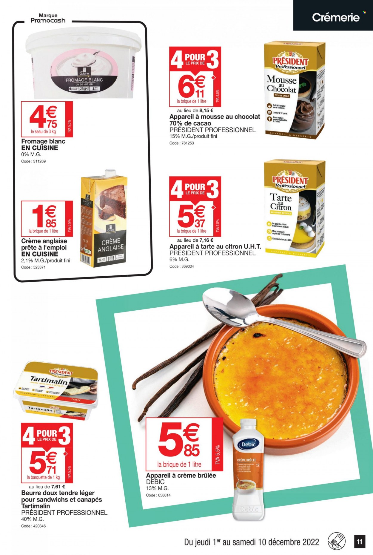 thumbnail - Catalogue Promocash - 01/12/2022 - 10/12/2022 - Produits soldés - fromage, fromage blanc, Président, mousse au chocolat, beurre. Page 11.