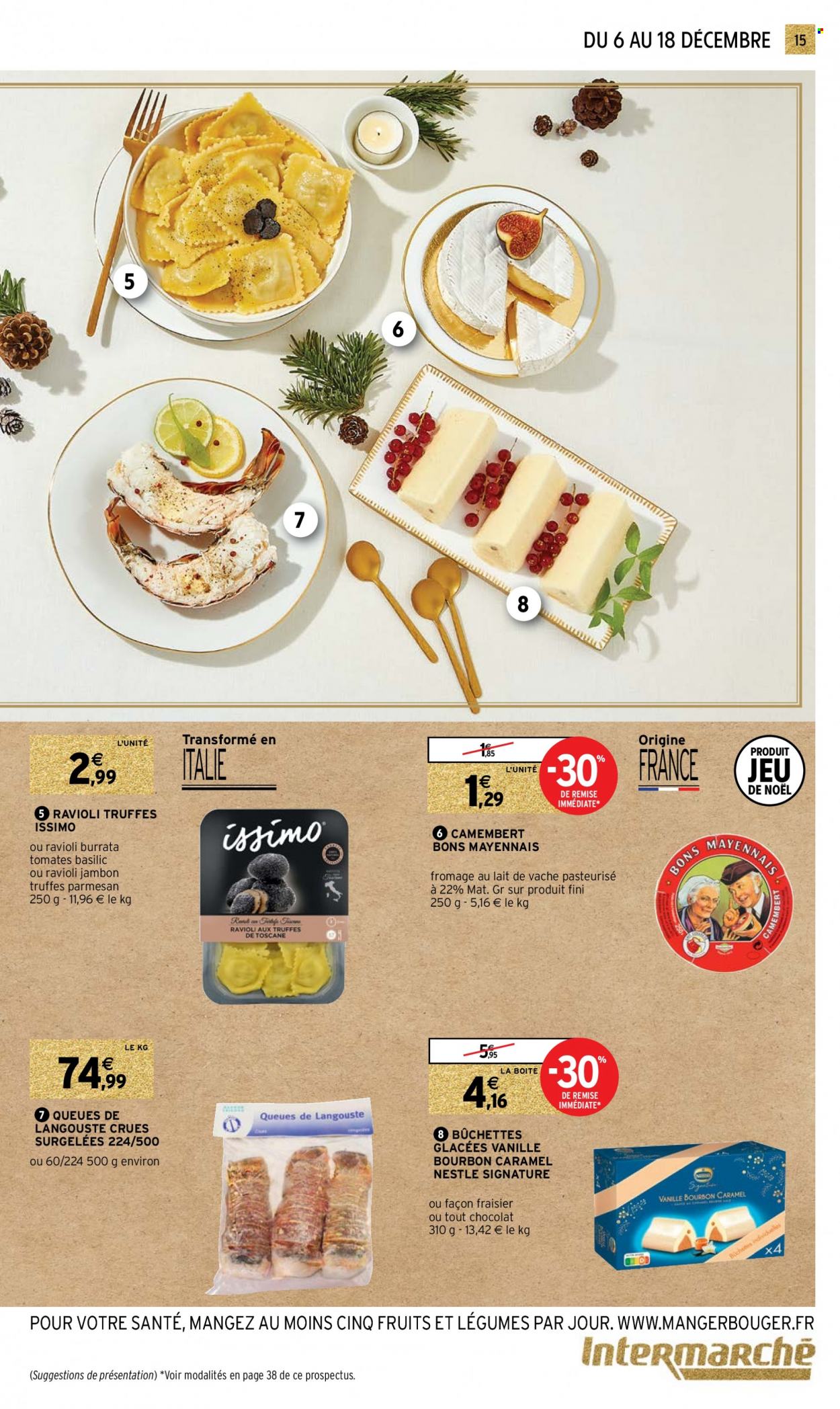 thumbnail - Catalogue Intermarché Super - 06/12/2022 - 18/12/2022 - Produits soldés - fraisier, tomates, queue de langouste, ravioli, jambon, camembert, fromage, parmesan, burrata, Nestlé, truffes, basilic. Page 15.