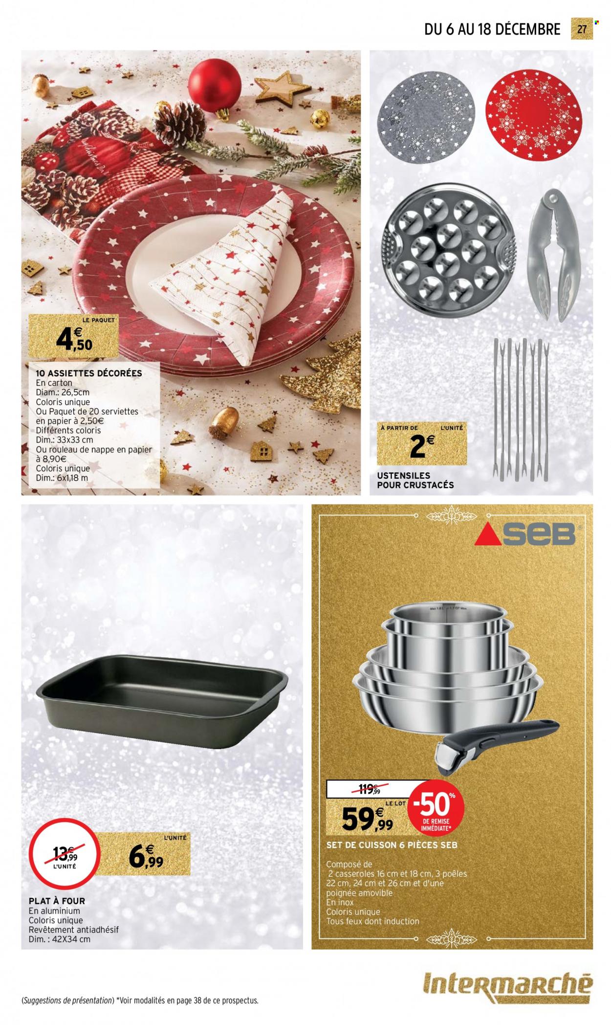 thumbnail - Catalogue Intermarché Super - 06/12/2022 - 18/12/2022 - Produits soldés - serviette, assiette, casserole, poêle, plat à four. Page 27.