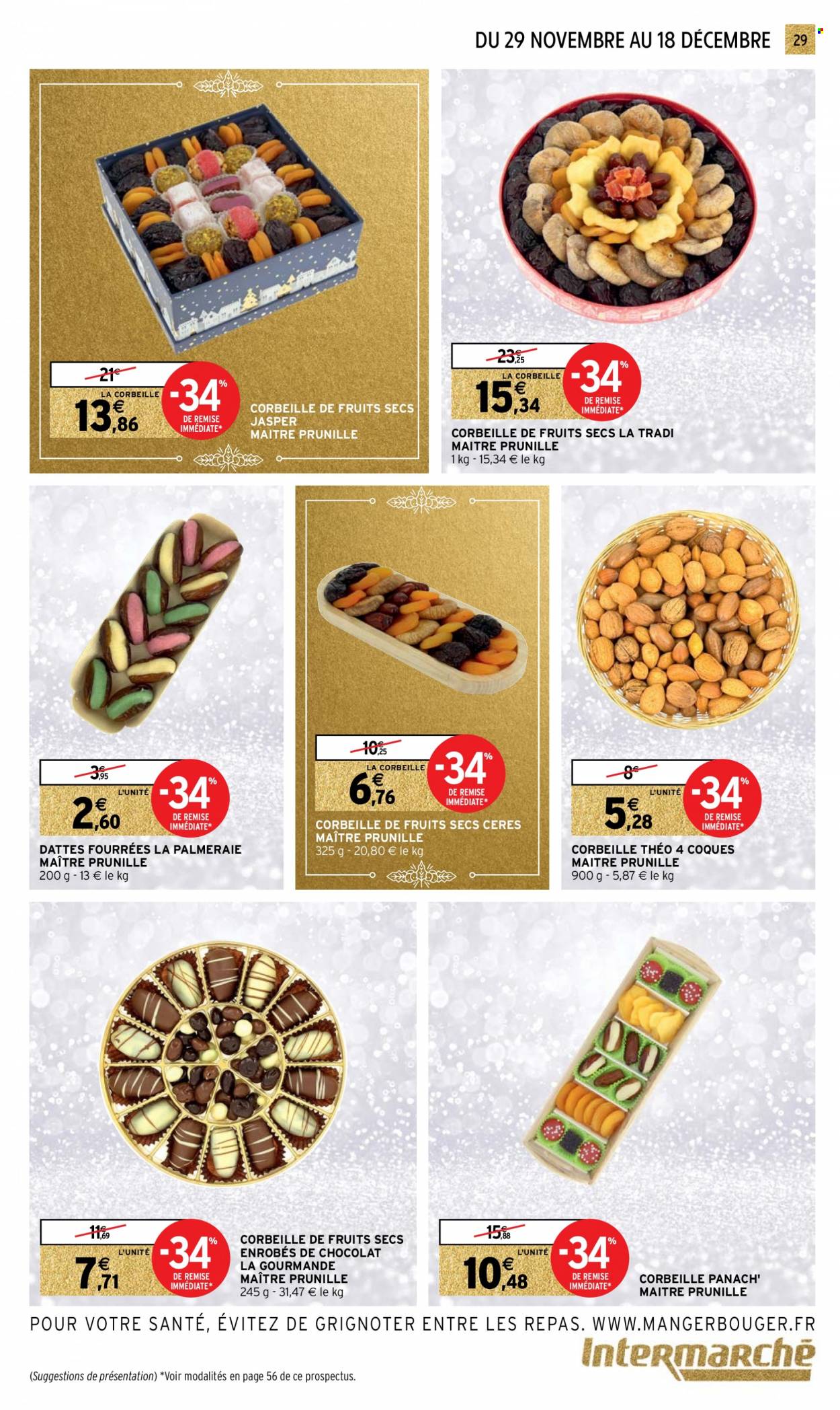thumbnail - Catalogue Intermarché - 29/11/2022 - 18/12/2022 - Produits soldés - chocolat, datte, fruits séchés, Maître Prunille, corbeille. Page 29.