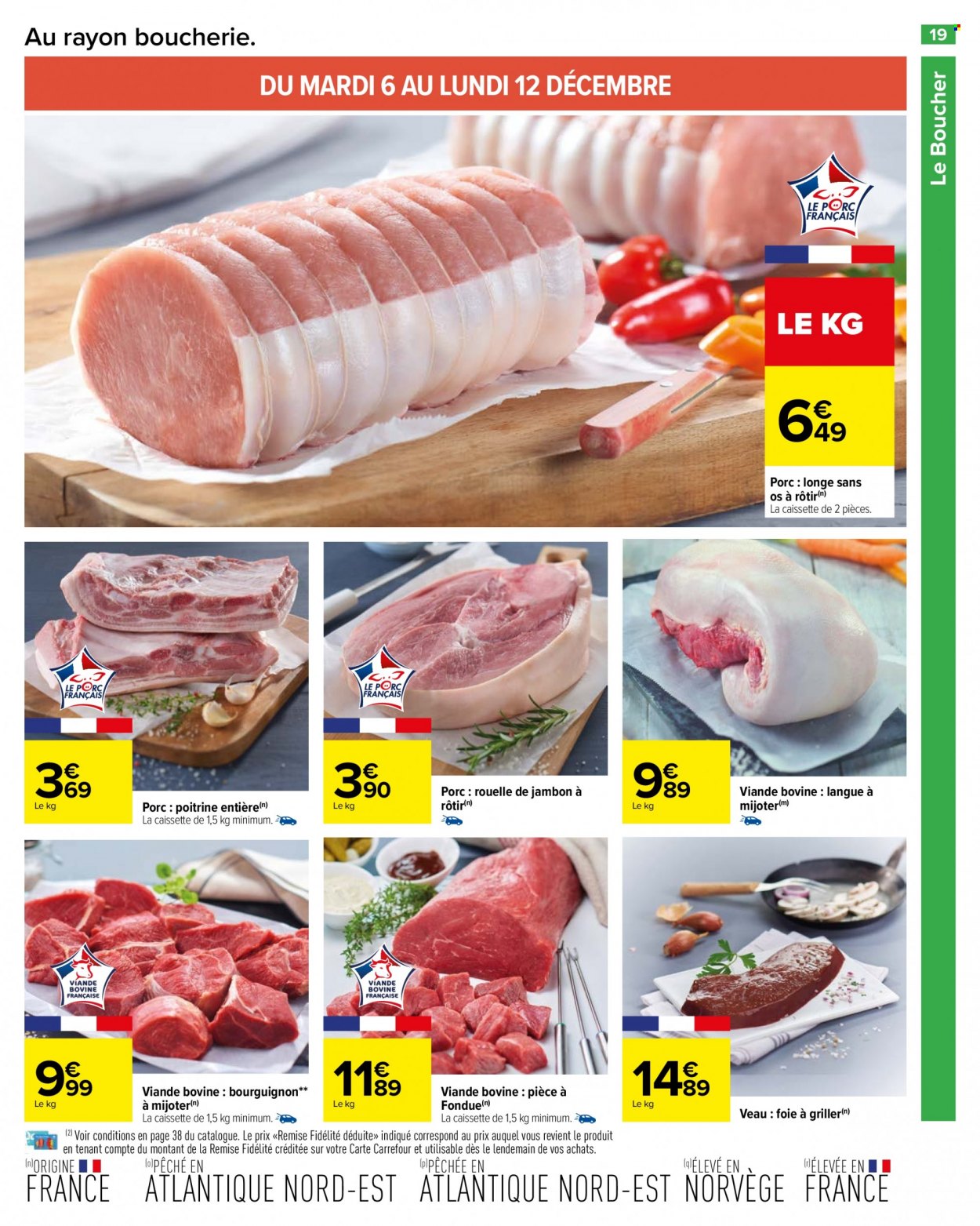 thumbnail - Catalogue Carrefour Hypermarchés - 06/12/2022 - 19/12/2022 - Produits soldés - pièce à fondue, longe de porc, viande de veau, rouelle de jambon. Page 21.
